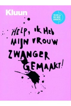 boek : Help! Ik heb mijn vrouw zwanger gemaakt